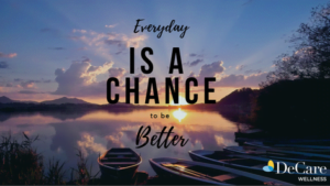 Everyday is a chance to be better