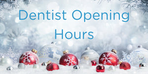 Christmas dentist opening hours